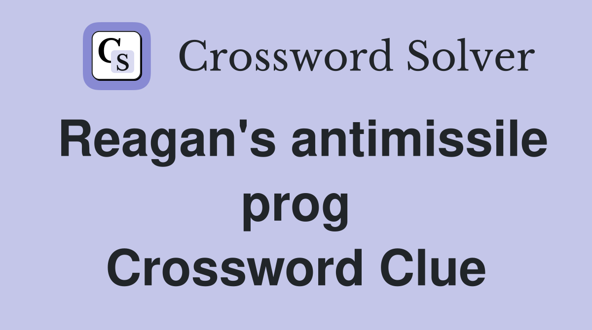 Reagan's antimissile prog Crossword Clue