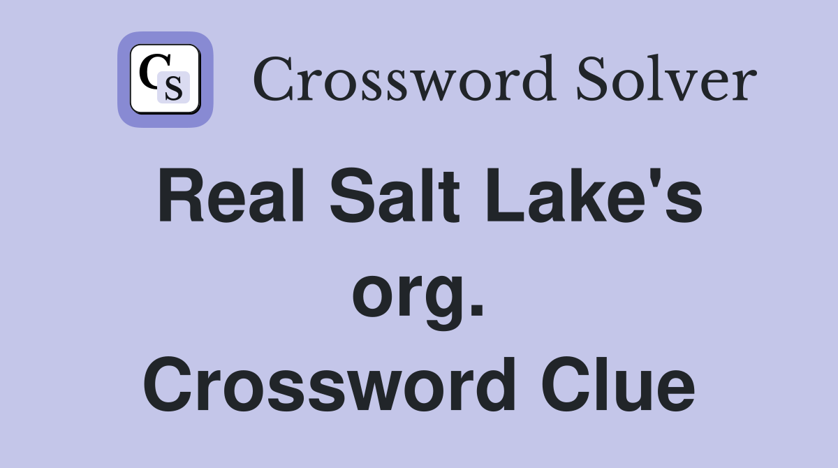 Real Salt Lake's org. Crossword Clue