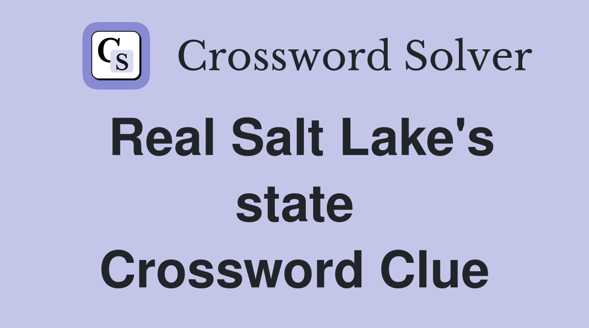 Real Salt Lake's state Crossword Clue