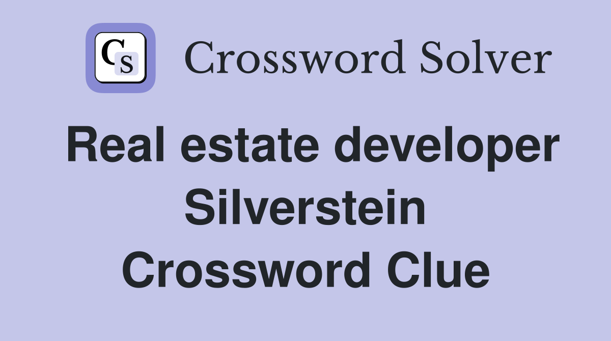 Real estate developer Silverstein Crossword Clue