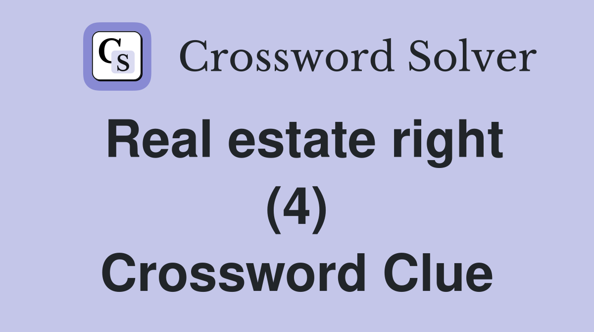 Real estate right (4) Crossword Clue