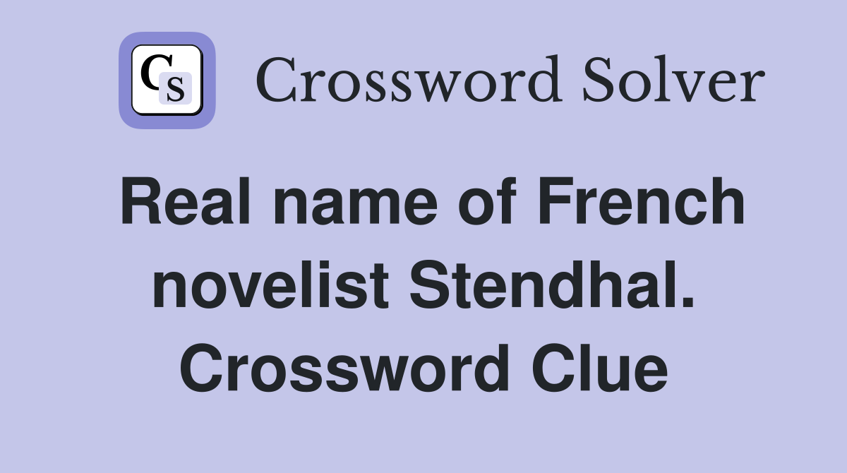 Real name of French novelist Stendhal. Crossword Clue