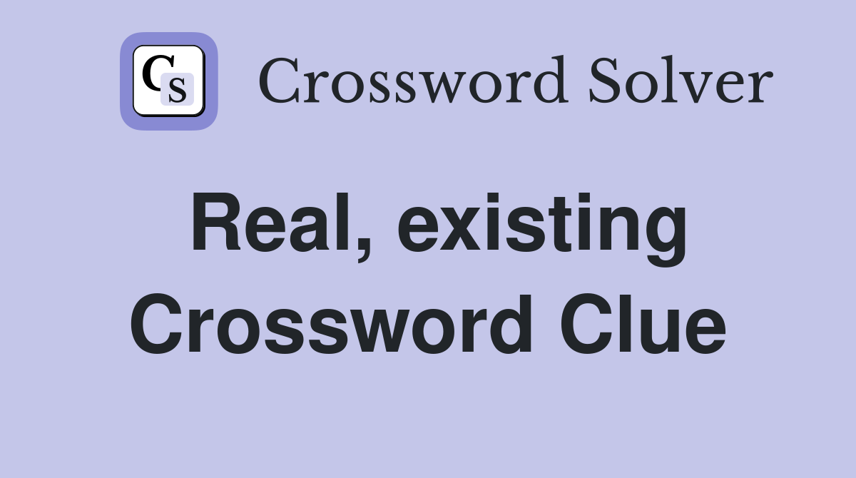 Real, existing Crossword Clue
