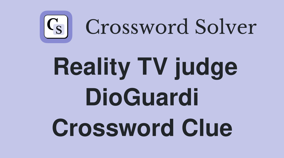 Reality TV judge DioGuardi Crossword Clue