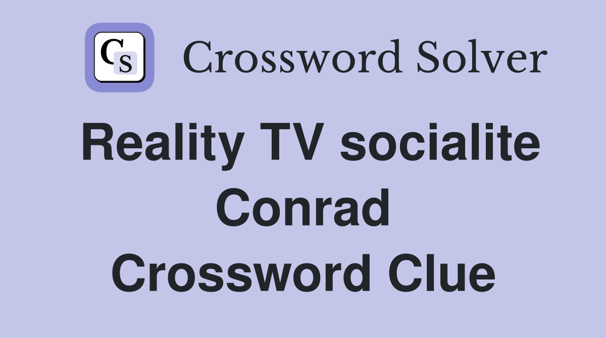 Reality TV socialite Conrad Crossword Clue