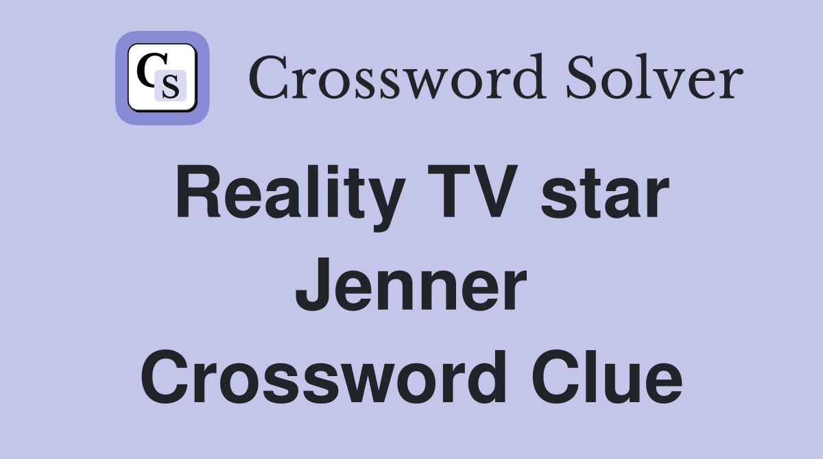 Reality TV star Jenner Crossword Clue
