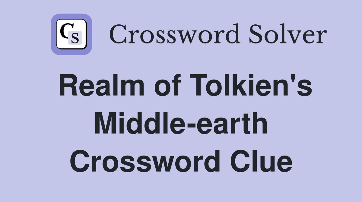 Realm of Tolkien's Middle-earth Crossword Clue