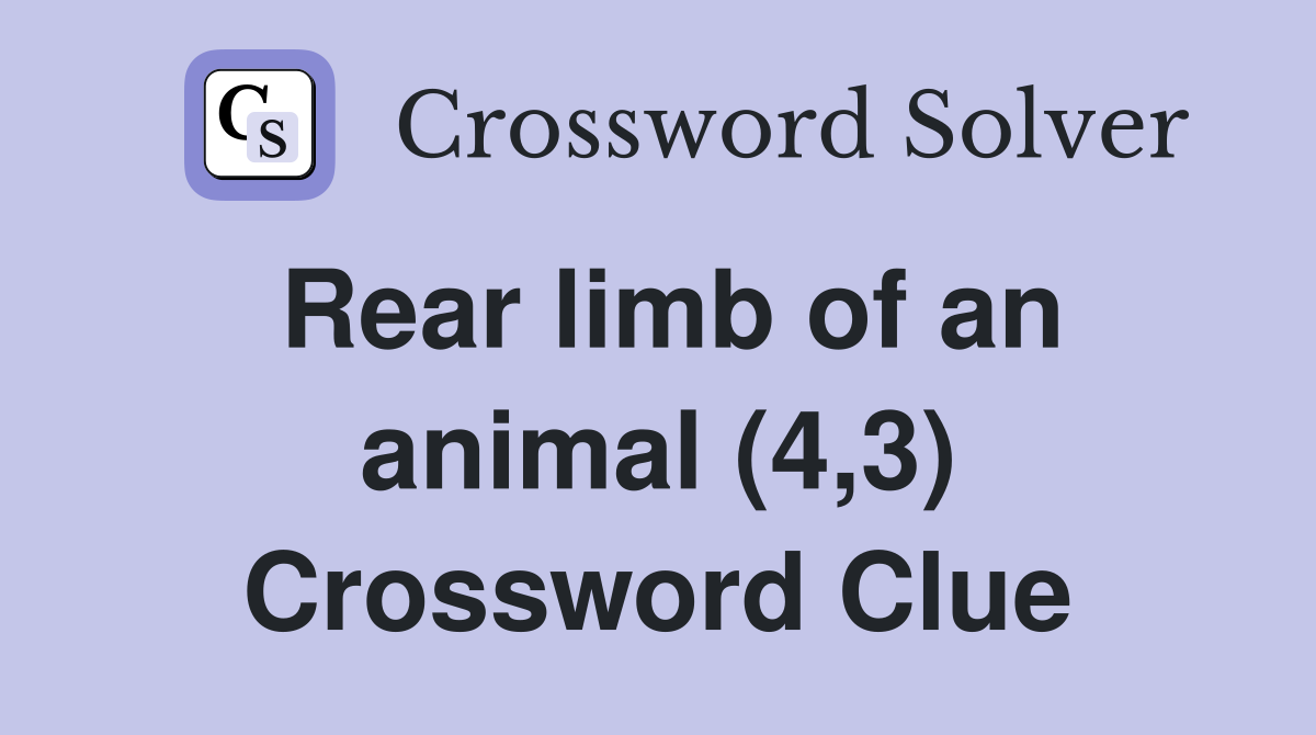 Rear limb of an animal (4,3) Crossword Clue