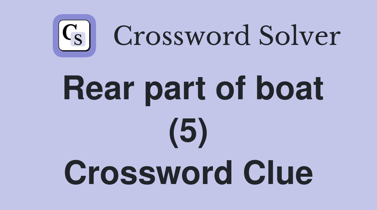 Rear part of boat (5) Crossword Clue