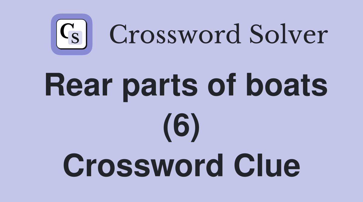 Rear parts of boats (6) Crossword Clue