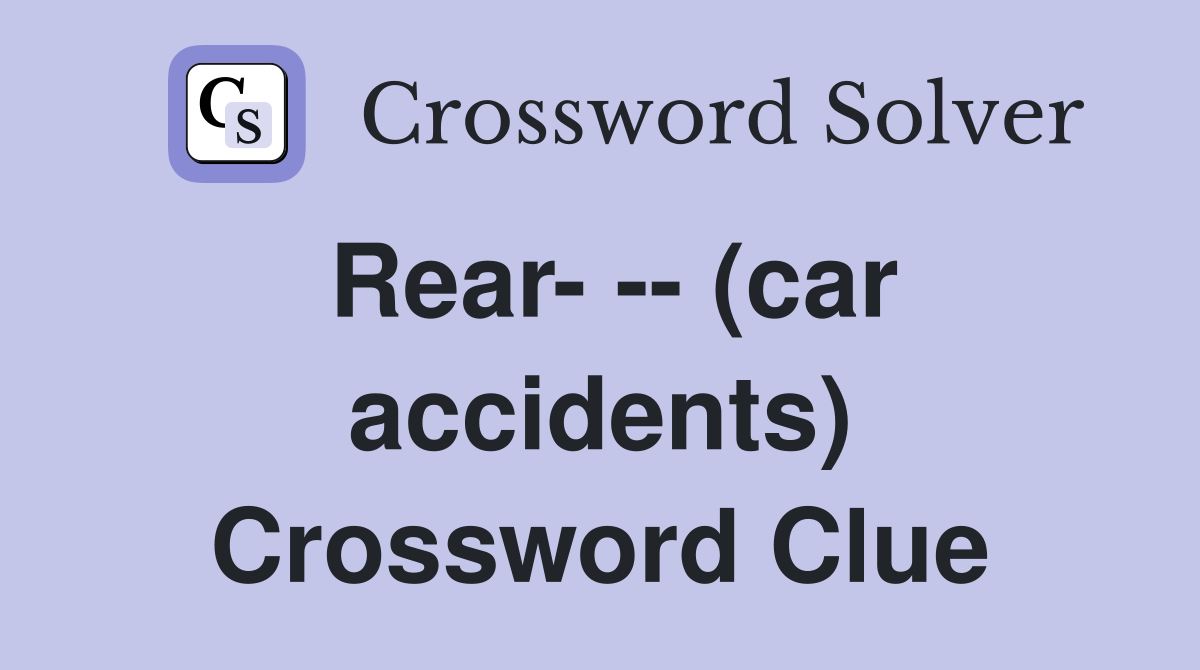 Rear- -- (car accidents) Crossword Clue
