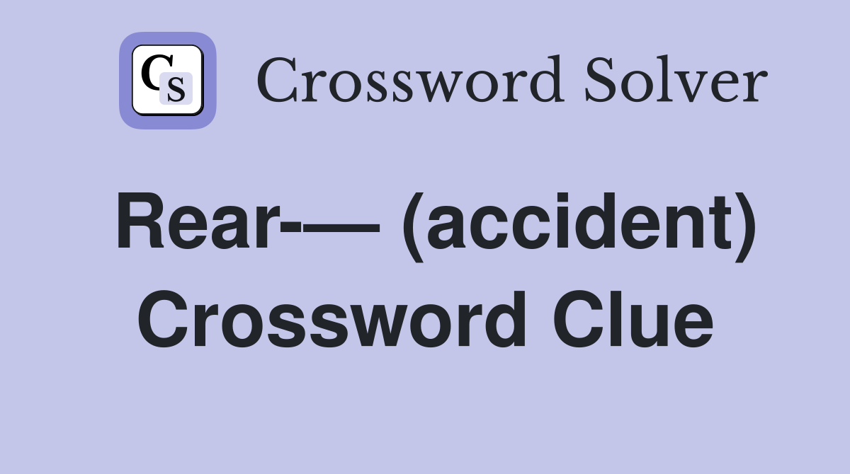 Rear-— (accident) Crossword Clue