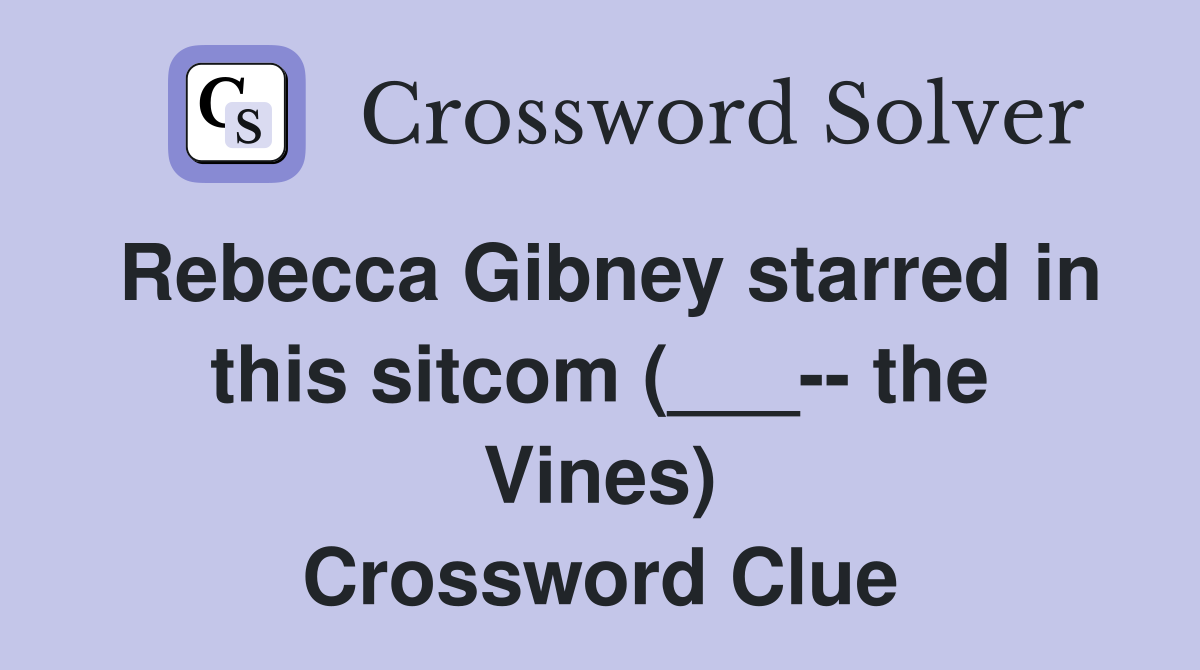 Rebecca Gibney starred in this sitcom (___-- the Vines) Crossword Clue