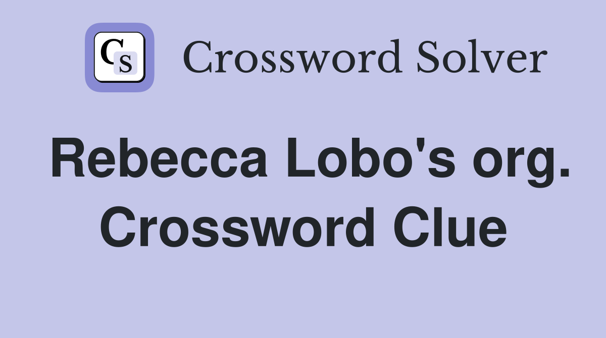 Rebecca Lobo's org. Crossword Clue