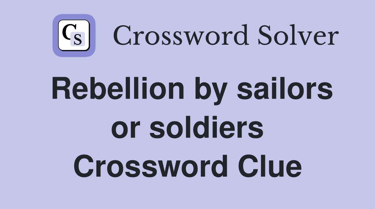 Rebellion by sailors or soldiers Crossword Clue