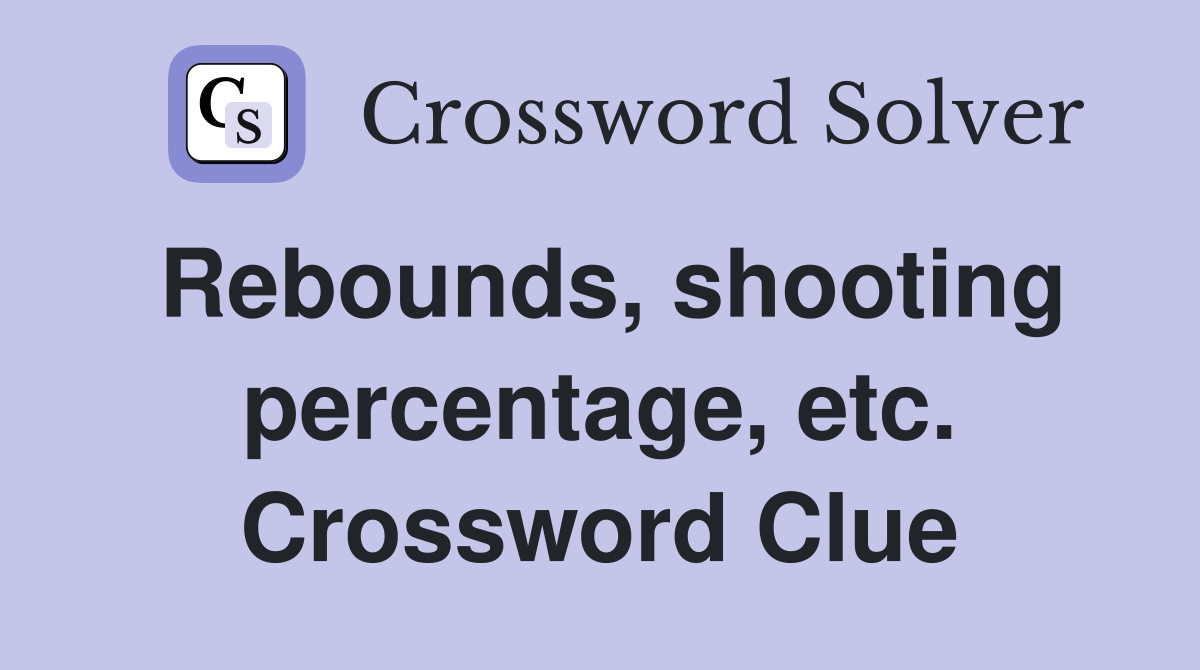 Rebounds, shooting percentage, etc. Crossword Clue
