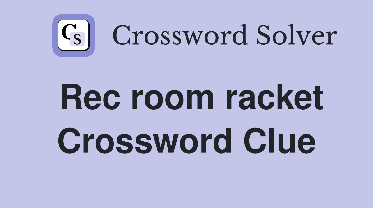 Rec room racket Crossword Clue