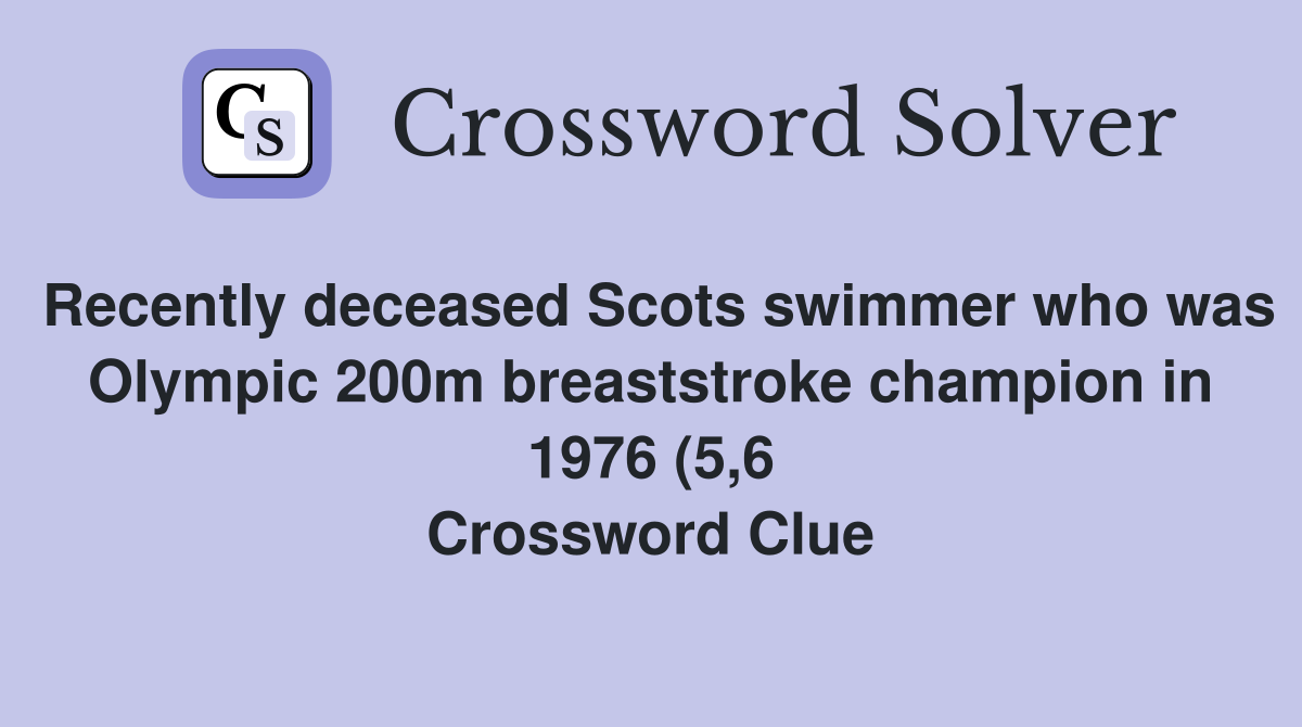 Recently deceased Scots swimmer who was Olympic 200m breaststroke Recently deceased Scots swimmer who was Olympic 200m breaststroke