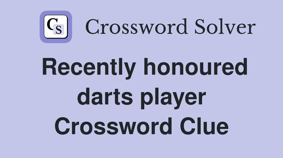 Recently honoured darts player Crossword Clue