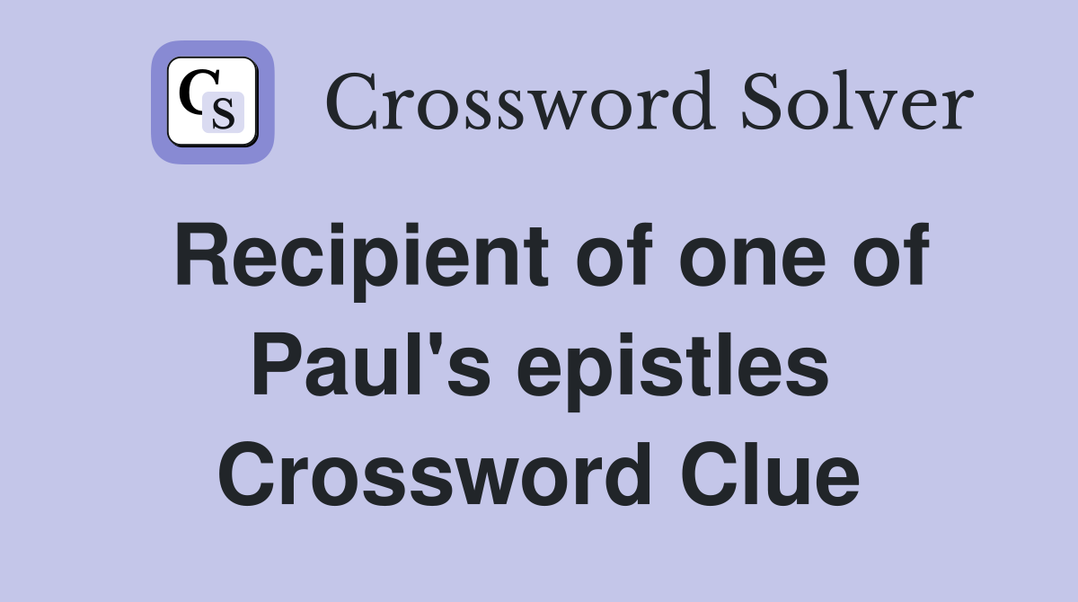 Recipient of one of Paul's epistles Crossword Clue