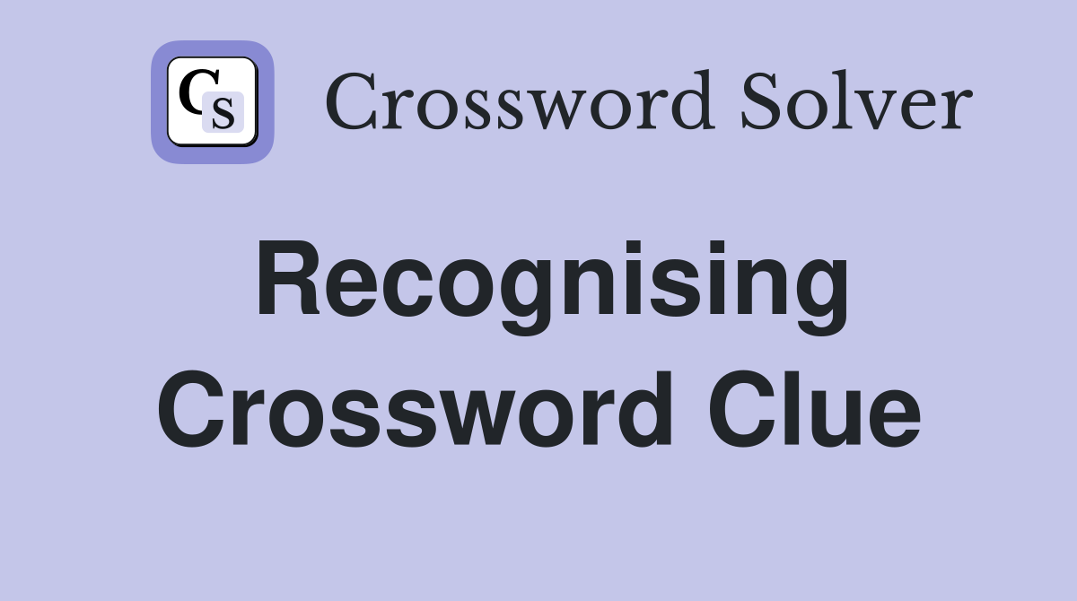 Recognising Crossword Clue