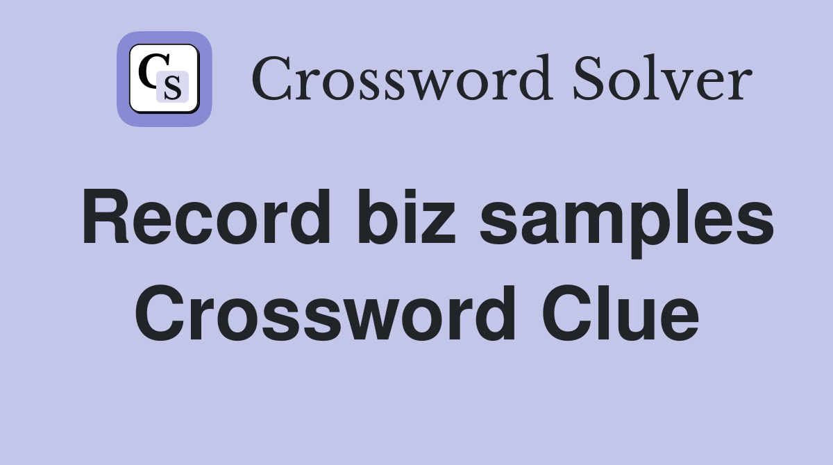 Record biz samples Crossword Clue