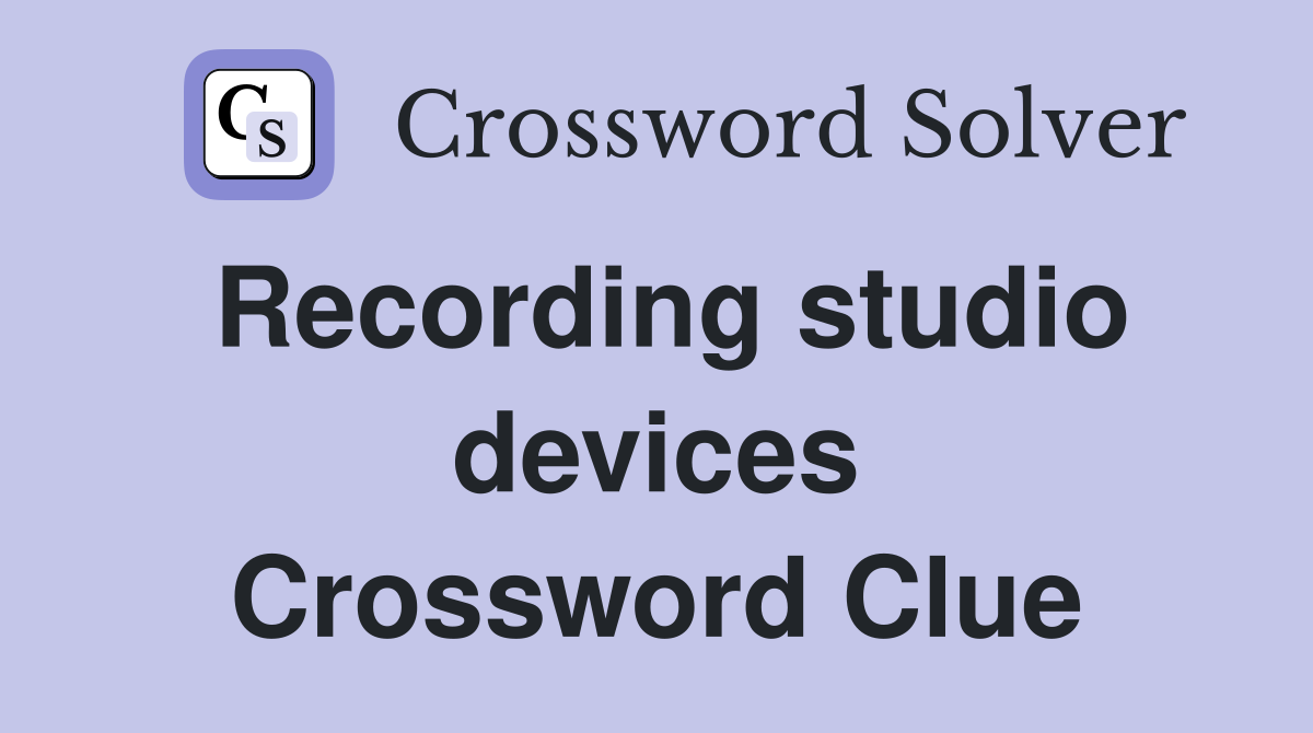 Recording studio devices Crossword Clue