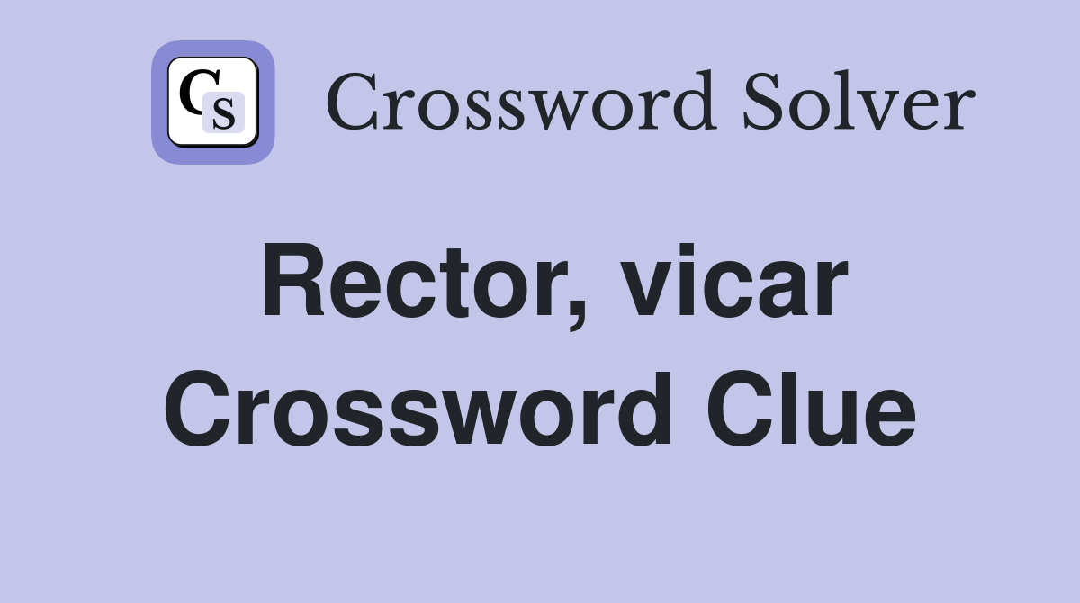 Rector, vicar Crossword Clue