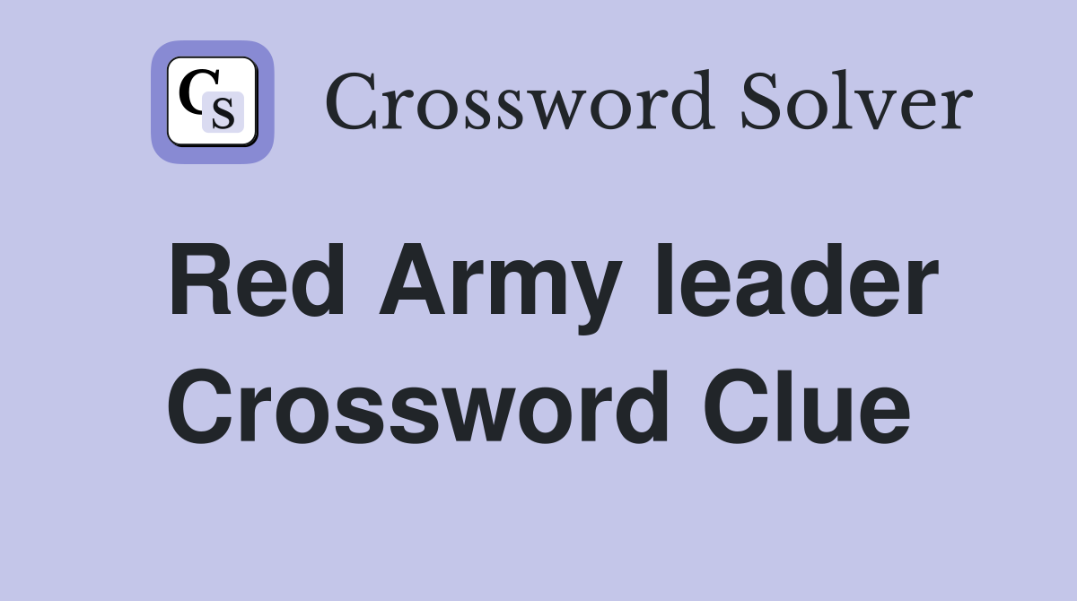 Red Army leader Crossword Clue