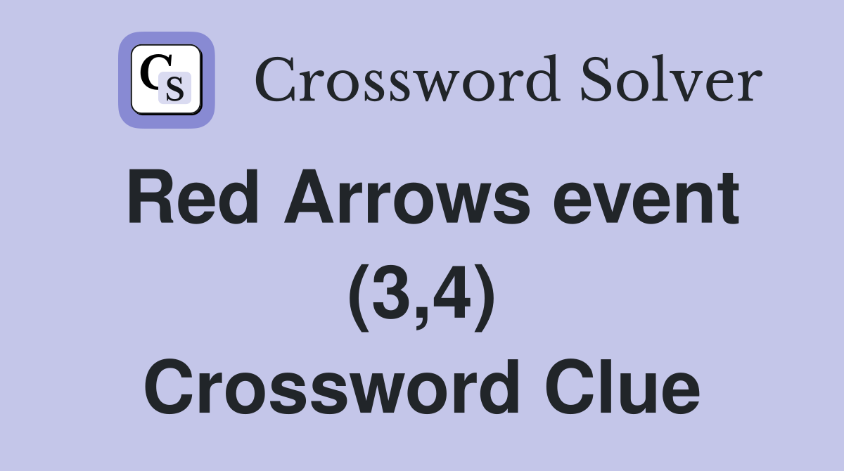 Red Arrows event (3,4) Crossword Clue