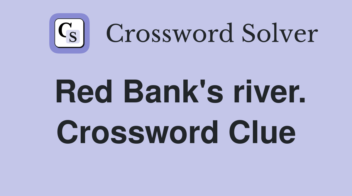 Red Bank's river. Crossword Clue