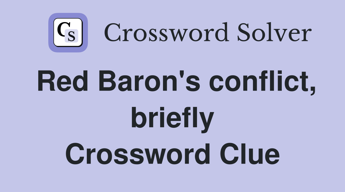 Red Baron's conflict, briefly Crossword Clue
