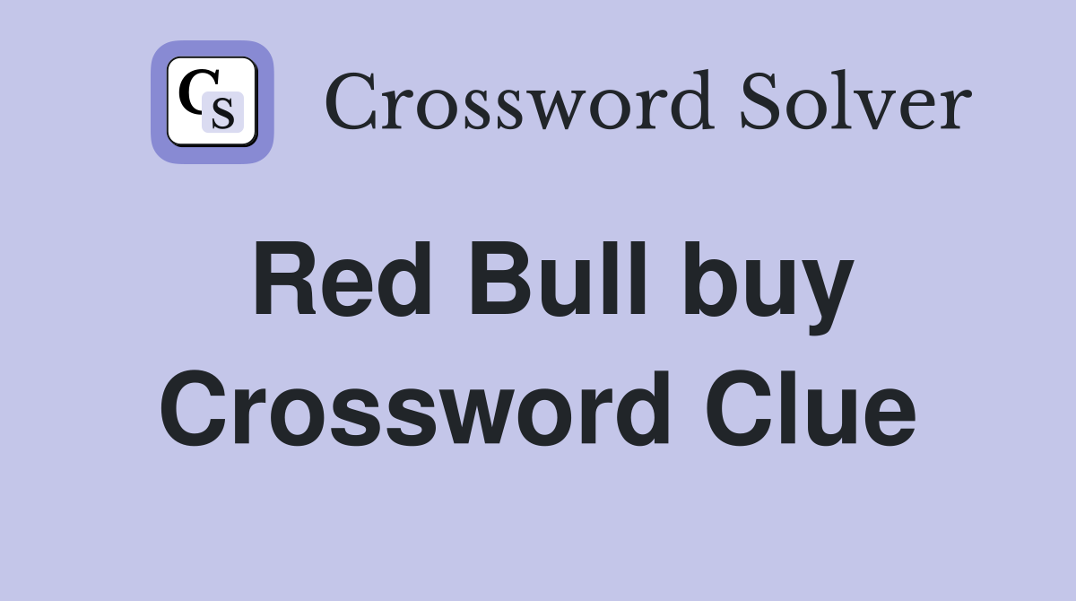 Red Bull buy Crossword Clue