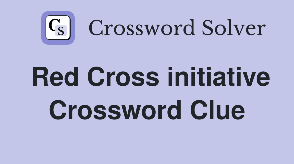 Red Cross initiative Crossword Clue