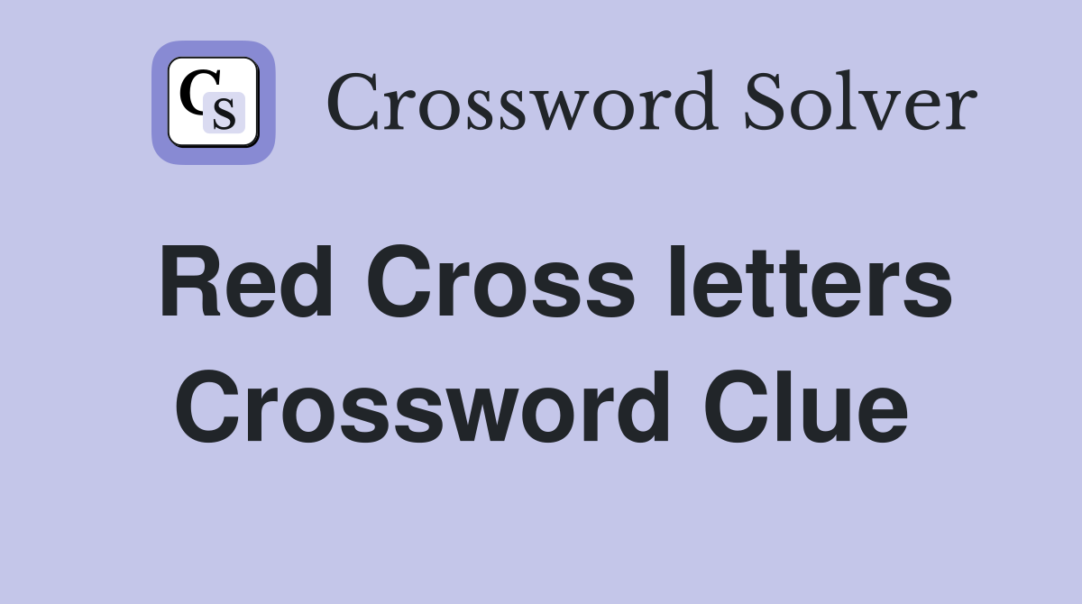 Red Cross letters Crossword Clue