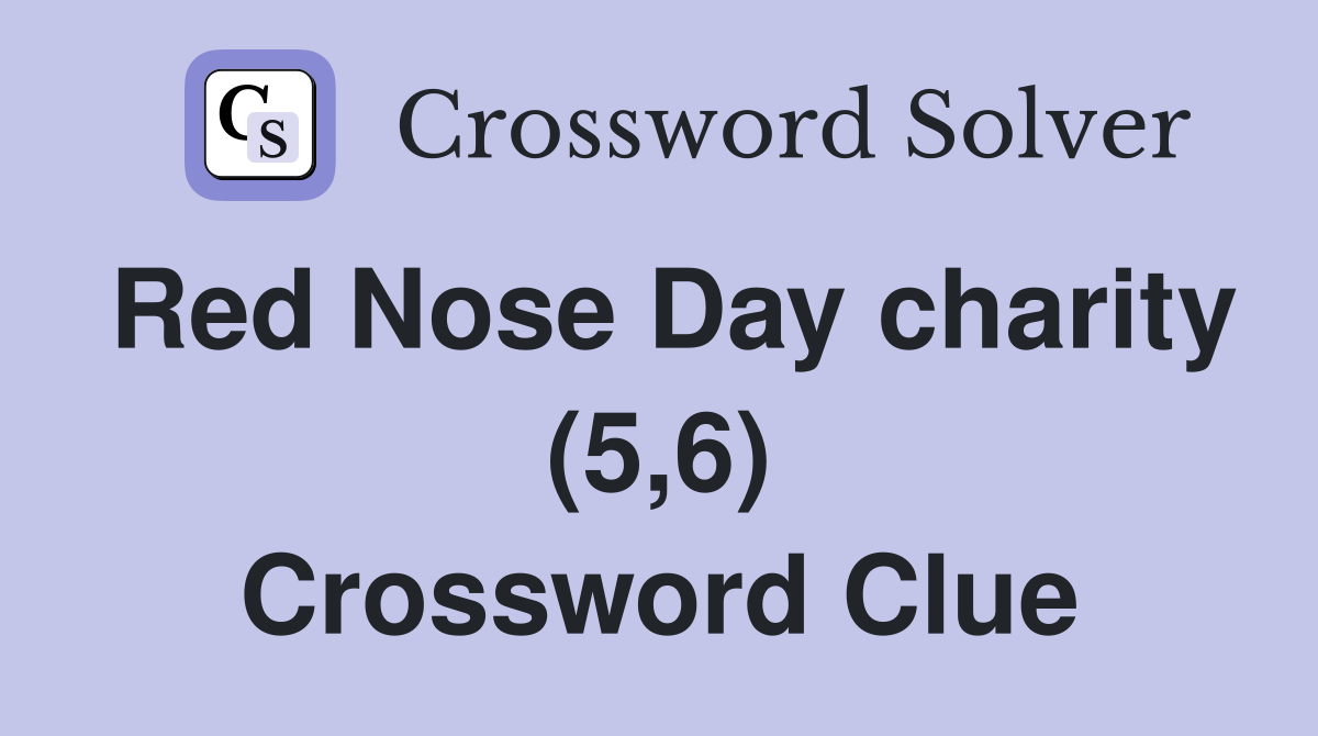 Red Nose Day charity (5,6) Crossword Clue