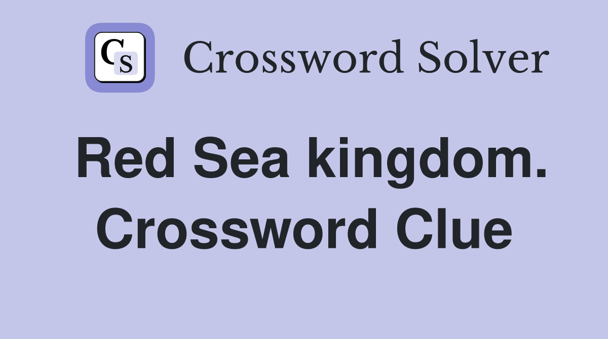 Red Sea kingdom. Crossword Clue