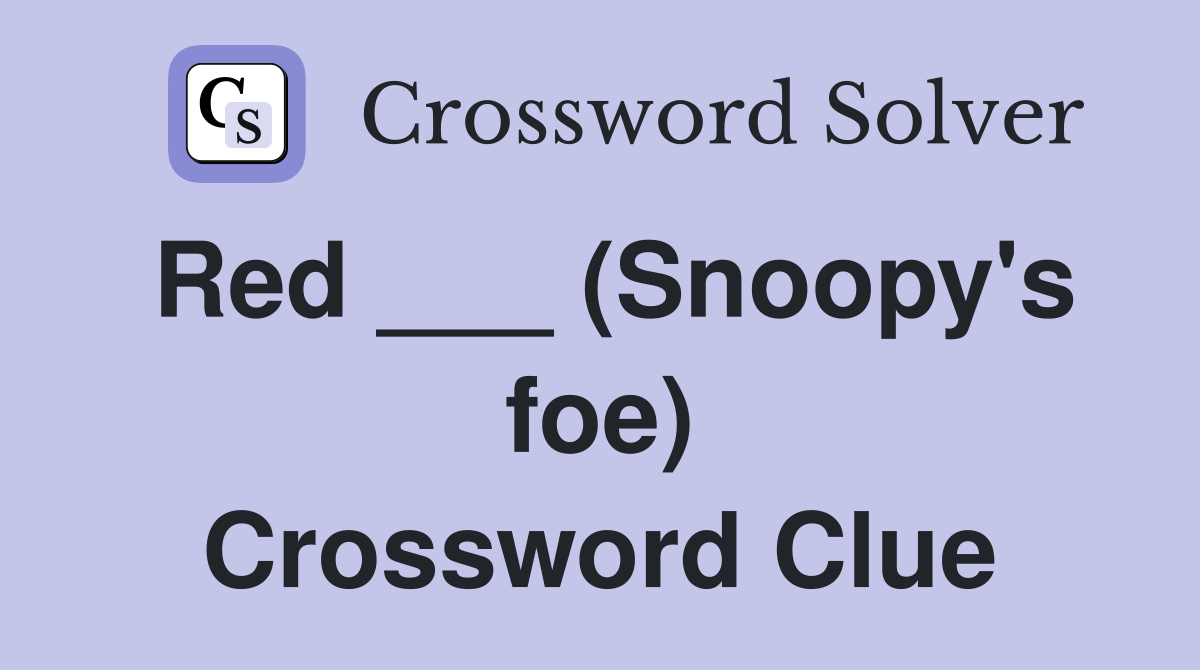 Red ___ (Snoopy's foe) Crossword Clue