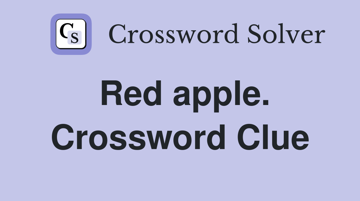 Red apple. Crossword Clue