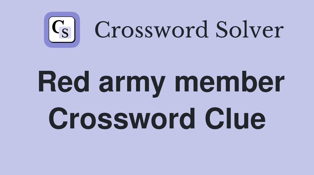 Red army member Crossword Clue