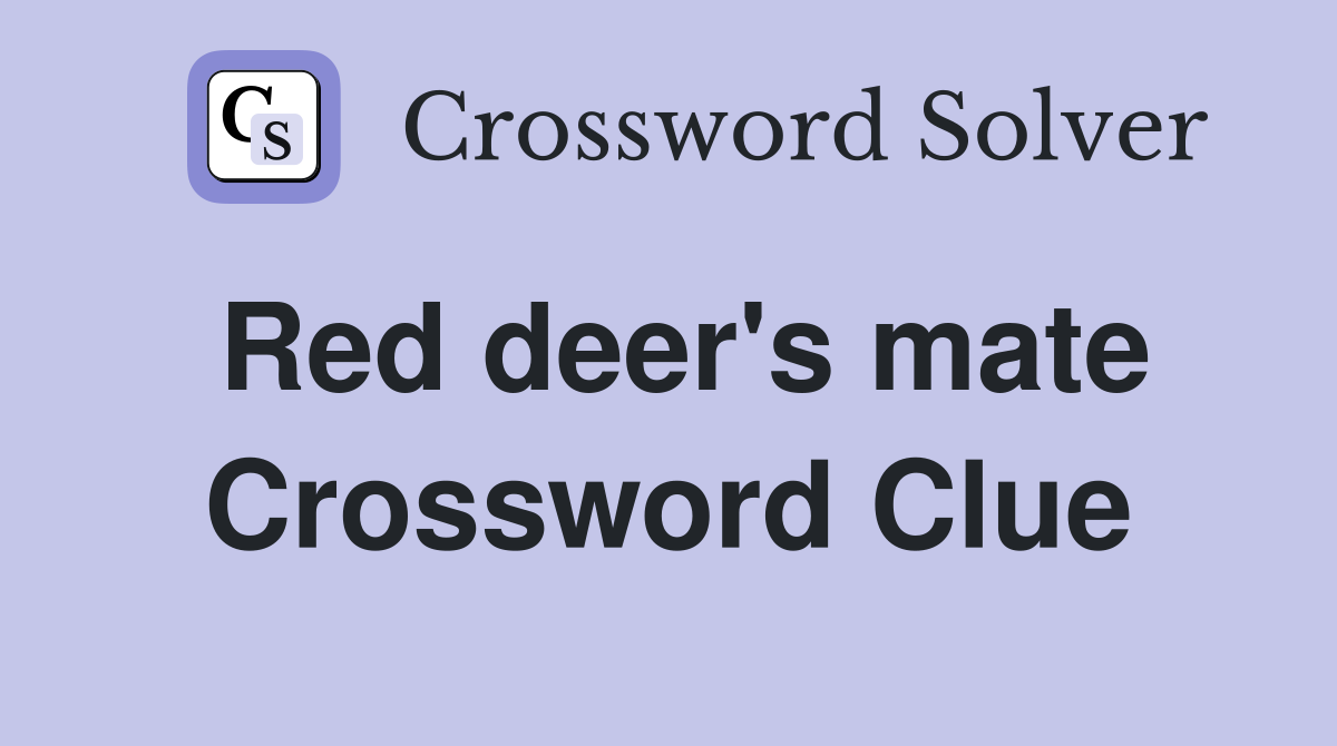 Red deer's mate Crossword Clue