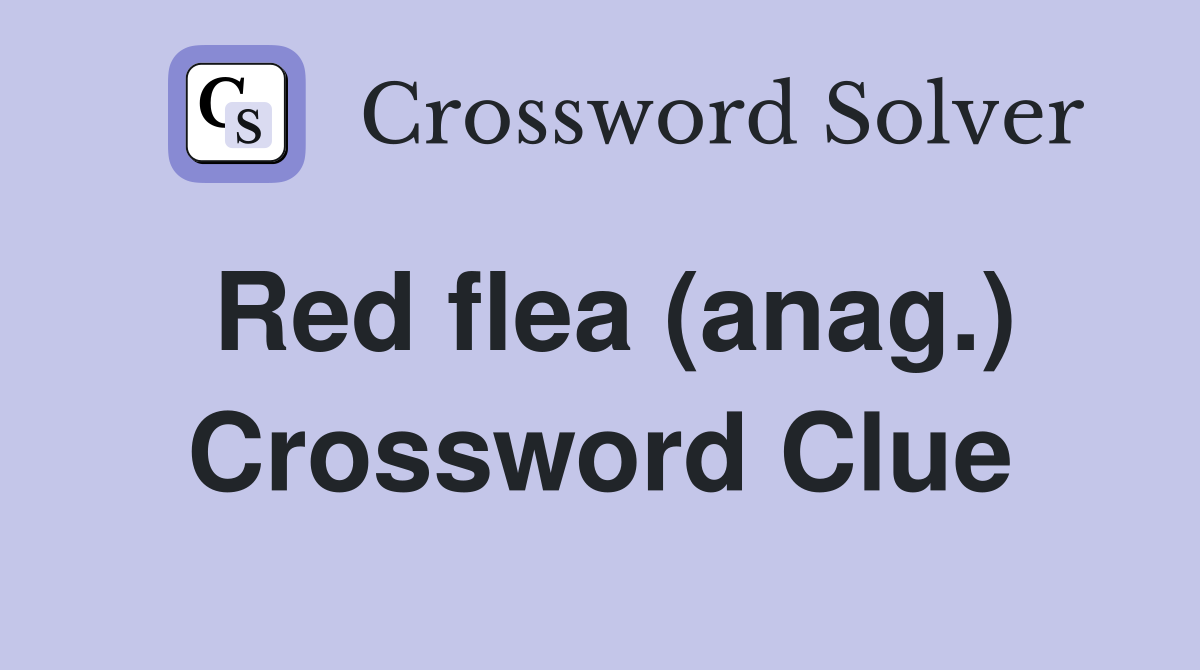 Red flea (anag.) Crossword Clue