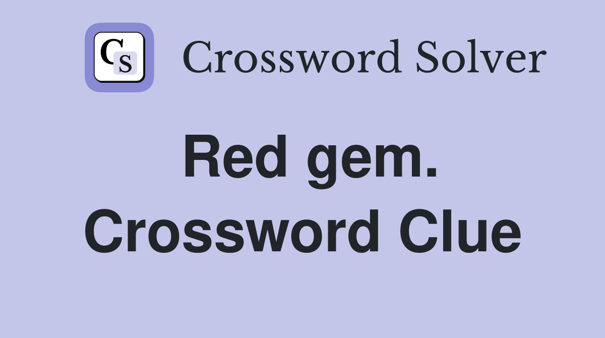 Red gem. Crossword Clue