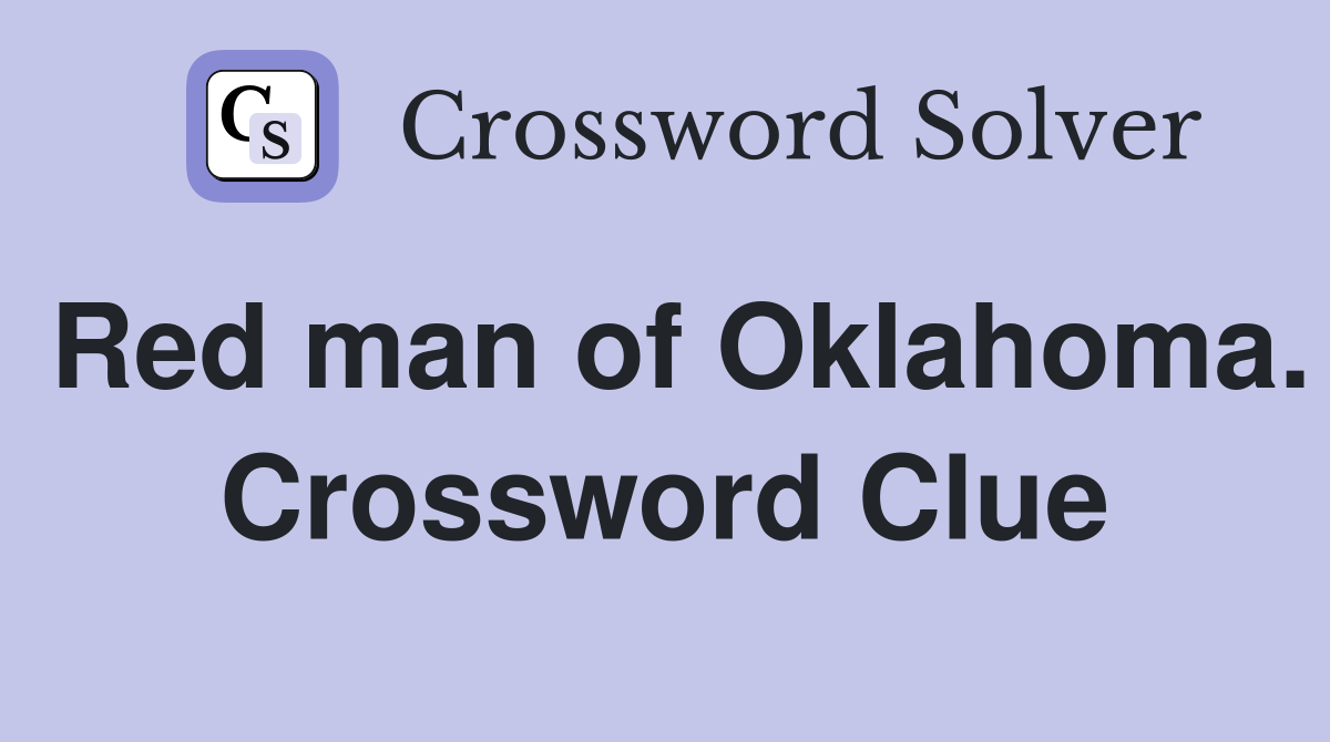 Red man of Oklahoma. Crossword Clue