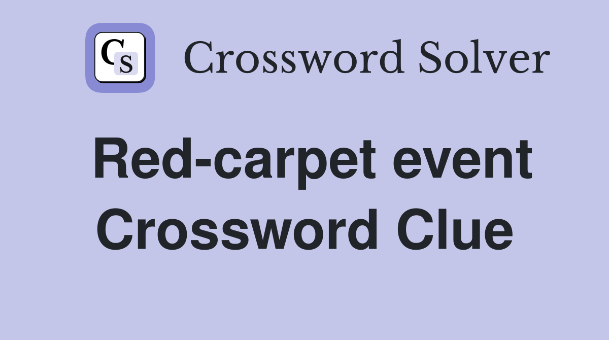Red-carpet event Crossword Clue