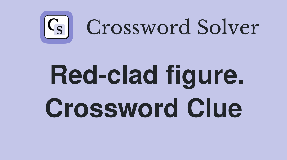 Red-clad figure. Crossword Clue