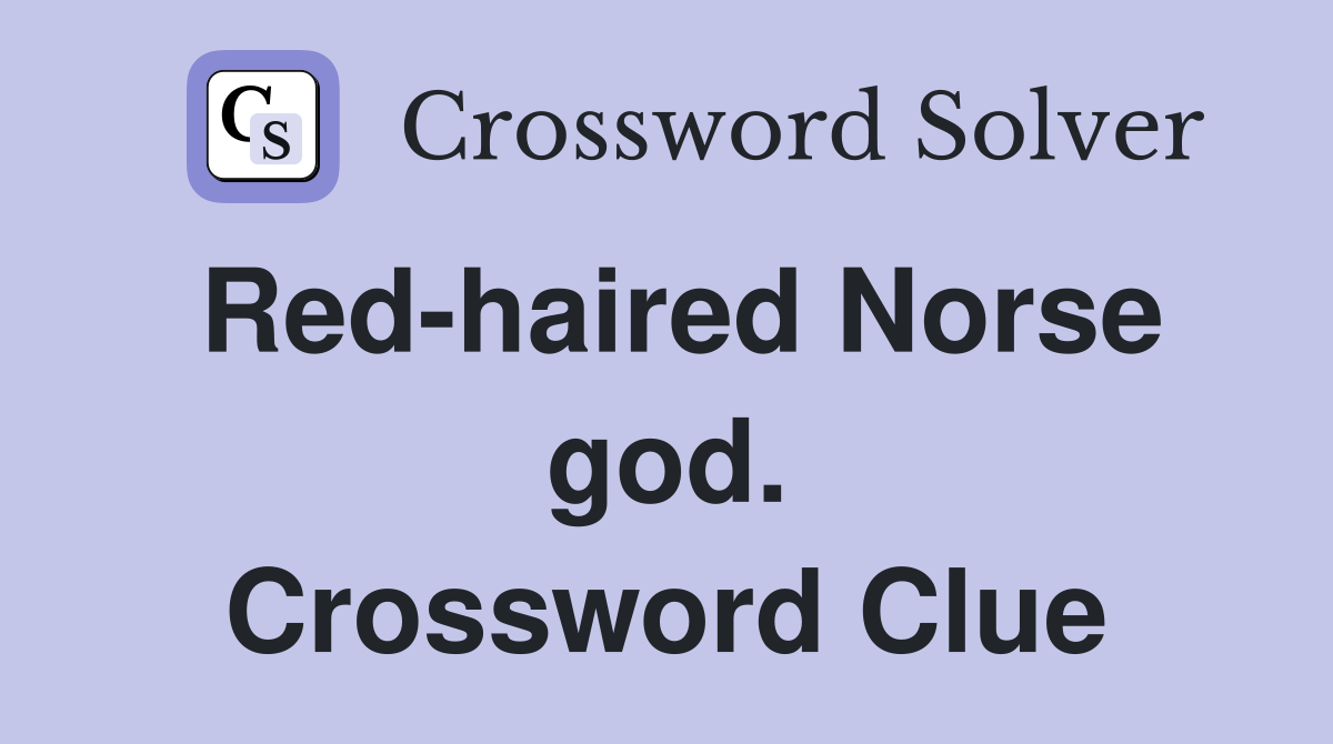 Red-haired Norse god. Crossword Clue