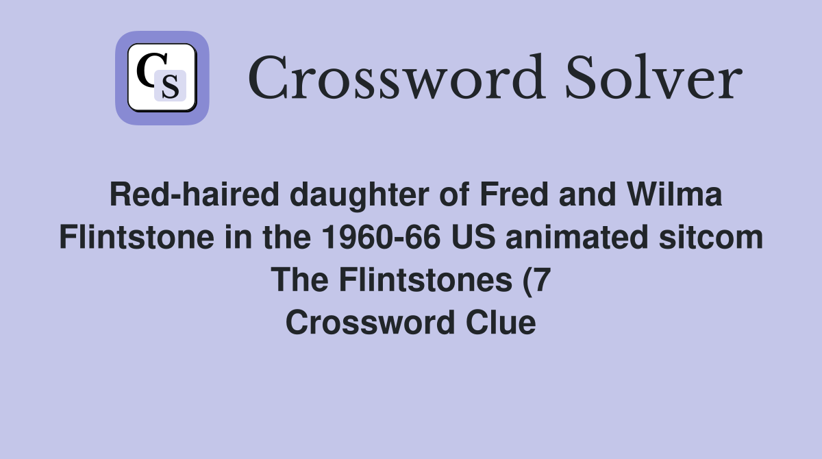 Red haired daughter of Fred and Wilma Flintstone in the 1960 66 US Red haired daughter of Fred and Wilma Flintstone in the 1960 66 US