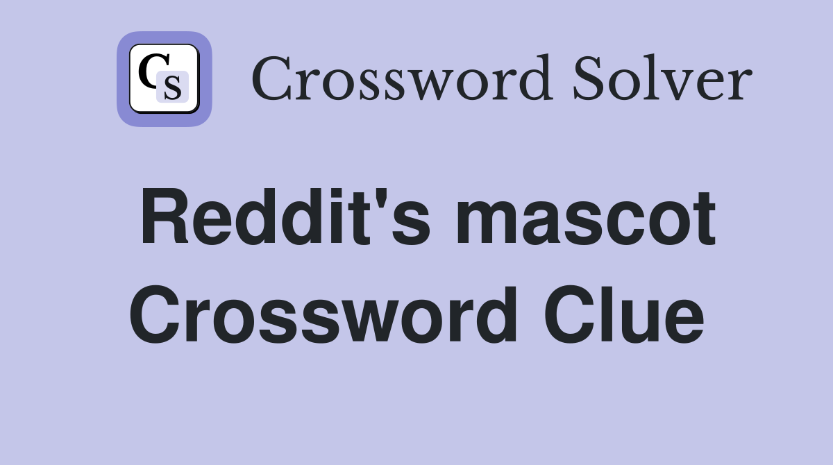 Reddit's mascot Crossword Clue