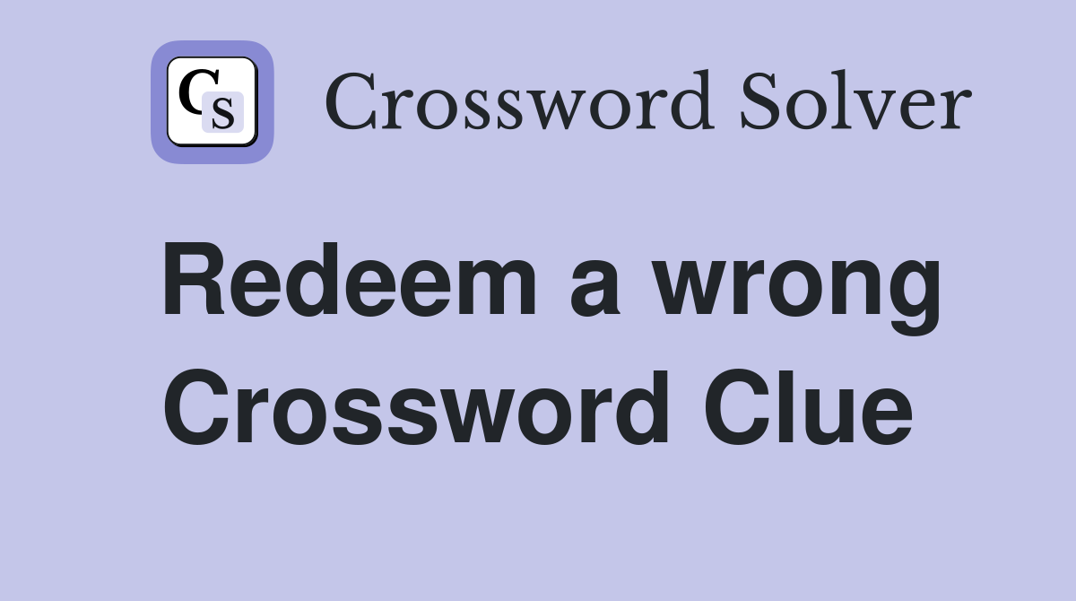 Redeem a wrong Crossword Clue